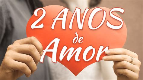 2 ani de relatie mesaje|2 Anos de Namoro